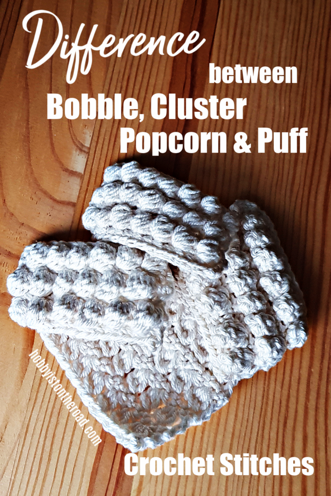 Difference between bobble cluster popcorn and puff crochet stitches
